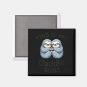 This Is My Cuddle Shirt Cute Sloth Couple  Magneet (Voorkant / Achterkant)