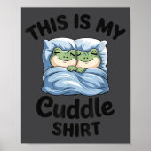 This Is My Cuddle Shirt Funny Frog Couple Poster (Voorkant)