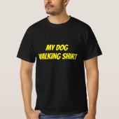 This is my dog walking T-shirt (Voorkant)