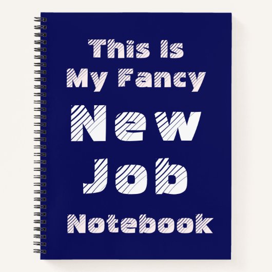 This Is My Fancy New Job Notebook Notitieboek (Voorkant)