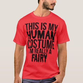 This Is My Favorite Costume Really A Fairy  Funny  T-shirt