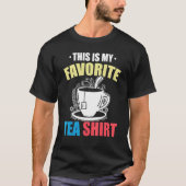 This Is My Favorite Tea  Tea  Tea Drinker Brewing  T-shirt (Voorkant)