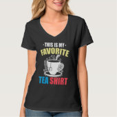 This Is My Favorite Tea  Tea  Tea Drinker Brewing  T-shirt (Voorkant)