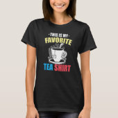 This Is My Favorite Tea  Tea  Tea Drinker Brewing  T-shirt (Voorkant)