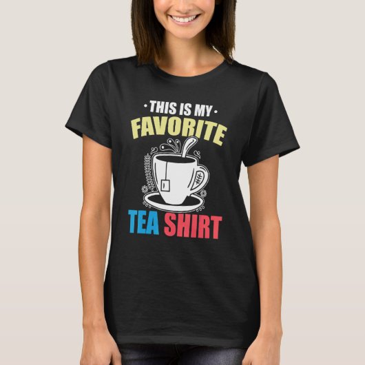 This Is My Favorite Tea  Tea  Tea Drinker Brewing  T-shirt (Voorkant)