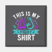 This Is My Figh Suicide Prevention Fighter Strong  Magneet (Voorkant)