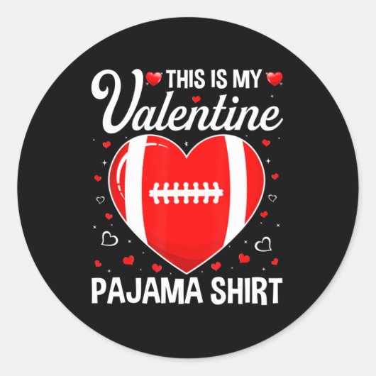 This Is My Football Is My Valentine Pajama Fun Spo Ronde Sticker (Voorkant)