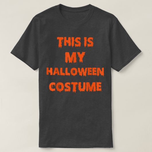 This Is My Halloween Costume1759 T-shirt (Design voorkant)