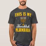 This Is My Hanukkah Pajamakah Funny Hanukkah Paja T-shirt<br><div class="desc">This Is My Hanukkah Pajamakah Funny Hanukkah Pajama.</div>