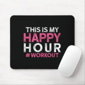 This Is My Happy Hour Workout - Motivational Gym G Muismat (Met muis)