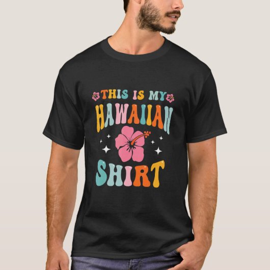 This Is My Hawaiian Aloha Hawaii Beach Flower Col T-shirt (Voorkant)