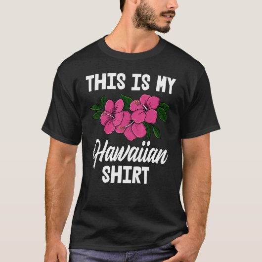 This Is My Hawaiian     Men Flower Aloha Party Lov T-shirt (Voorkant)