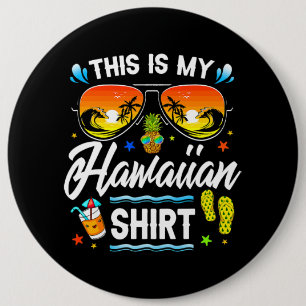 This Is My Hawaiian Shirt Luau Aloha Hawaii Beach Ronde Button 6,0 Cm