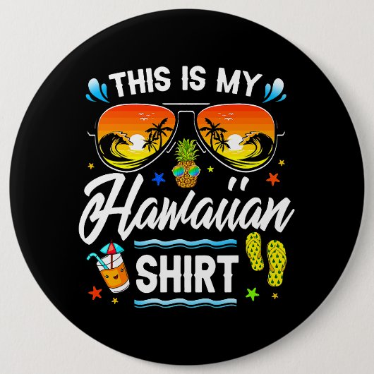 This Is My Hawaiian Shirt Luau Aloha Hawaii Beach Ronde Button 6,0 Cm (Voorkant)