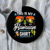This Is My Hawaiian Shirt Luau Aloha Hawaii Beach Ronde Button 6,0 Cm (In situ)