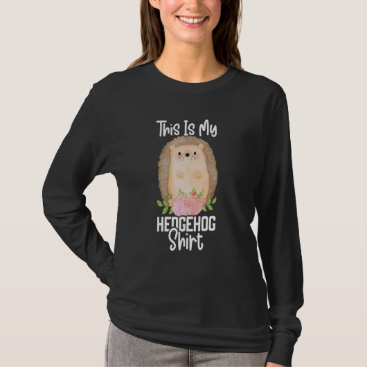 This Is My Hedgehog Cute Hedgehog  Porcupine T-shirt (Voorkant)