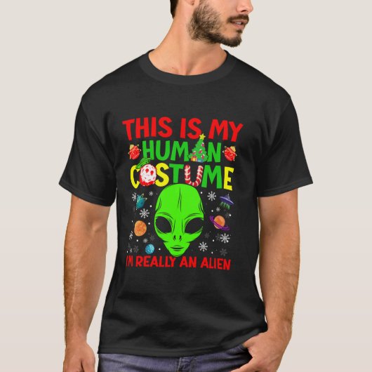 This Is My Human Costume Alien Christmas Funny Can T-shirt (Voorkant)