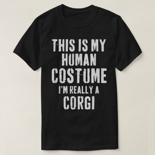 This is my human costume Corgi Gift T-shirt (Design voorkant)