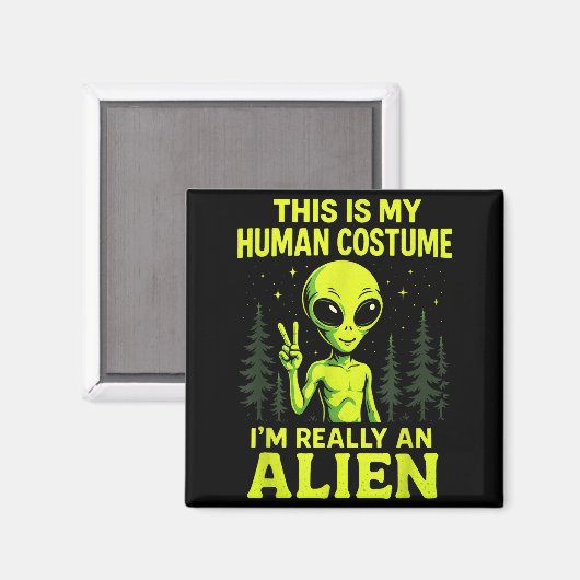 This Is My Human Costume - Funny Alien Halloween  Magneet (Voorkant / Achterkant)