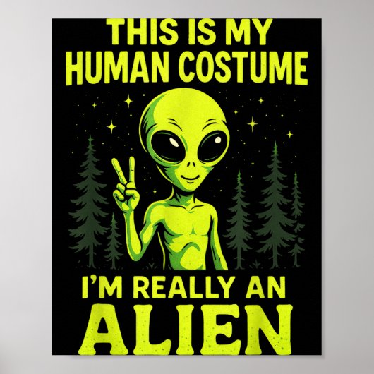 This Is My Human Costume - Funny Alien Halloween  Poster (Voorkant)
