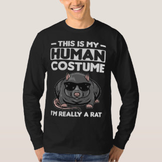 This Is My Human Costume I´m Really A Rat T-shirt