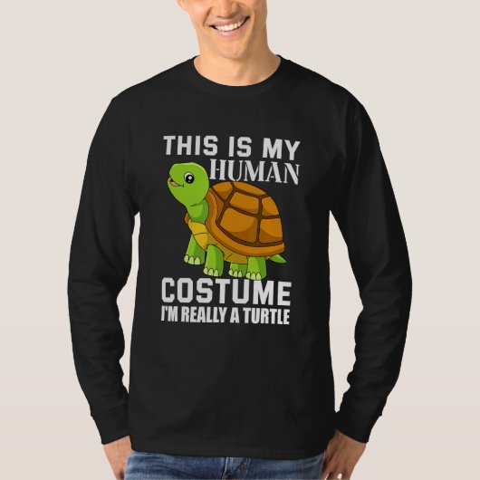 This Is My Human Costume I m Really A Turtle 1 T-shirt (Voorkant)