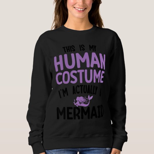 This is my human costume I'm actually a mermaid Trui (Voorkant)