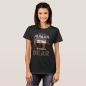 This is My Human Costume I'm Really a Bear T-shirt (Voorkant volledig)