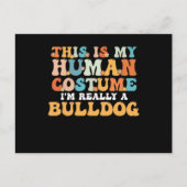 This is My Human Costume I'm Really a Bulldog Briefkaart (Voorkant)