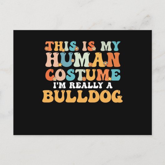 This is My Human Costume I'm Really a Bulldog Briefkaart (Voorkant)