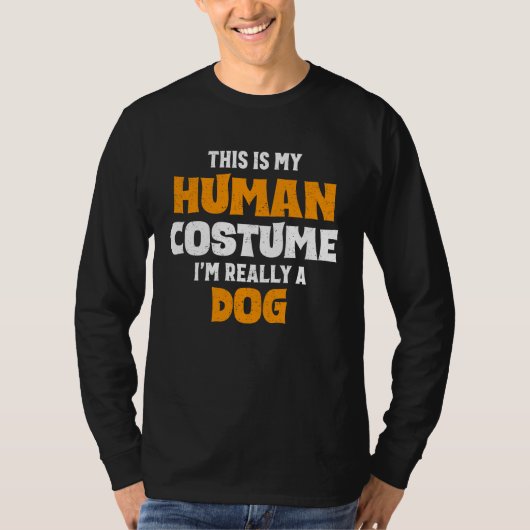 This Is My Human Costume I'm Really A Dog Hallowee T-shirt (Voorkant)