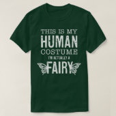 This Is My Human Costume I'm Really A Fairy Funny  T-shirt (Design voorkant)