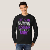 This is My Human Costume I'm Really a Fairy Hallow T-shirt (Voorkant volledig)