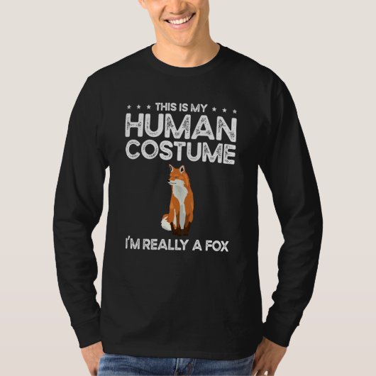 This Is My Human Costume I'm Really A Foxes for Fo T-shirt (Voorkant)
