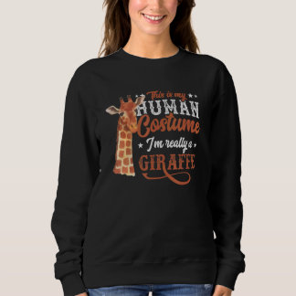 This Is My Human Costume I'm Really A Giraffe Safa Trui