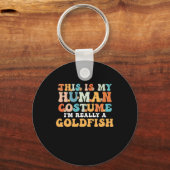This is My Human Costume I'm Really a Goldfish Sleutelhanger (Voorkant)