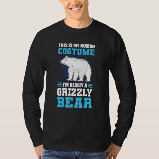 This Is My Human Costume I'm Really A Grizzly Bear T-shirt (Voorkant)