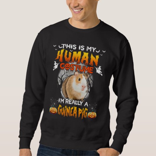 This Is My Human Costume I'm Really A Guinea Pig H Trui (Voorkant)