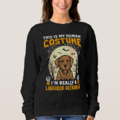 This is My Human Costume I'm Really a Labrador Ret Trui (Voorkant)
