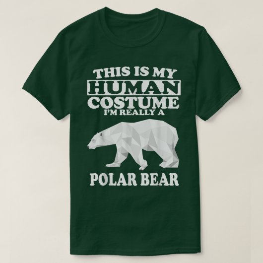 This Is My Human Costume I'm Really A Polar Bear F T-shirt (Design voorkant)