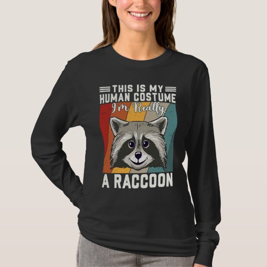This Is My Human Costume I'm Really A Raccoon T-shirt (Voorkant)
