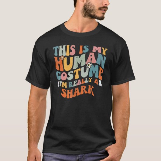 This Is My Human Costume I'm Really A Shark Retro  T-shirt (Voorkant)
