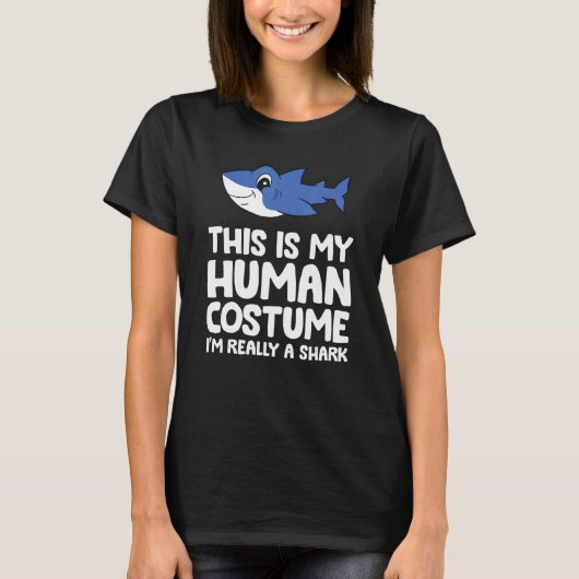 This Is My Human Costume I'm Really A Shark T-shirt (Voorkant)