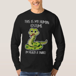 this is my human costume i'm really a snake t-shirt