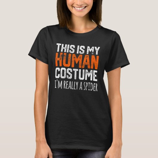 THIS IS MY HUMAN COSTUME I'M REALLY A SPIDER Hallo T-shirt (Voorkant)