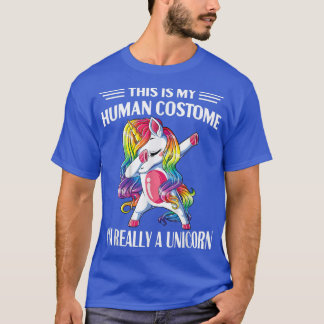 This Is My Human Costume Im Really A Unicorn Hallo T-shirt