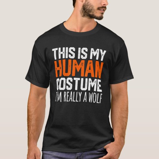 THIS IS MY HUMAN COSTUME I'M REALLY A WOLF Hallowe T-shirt (Voorkant)