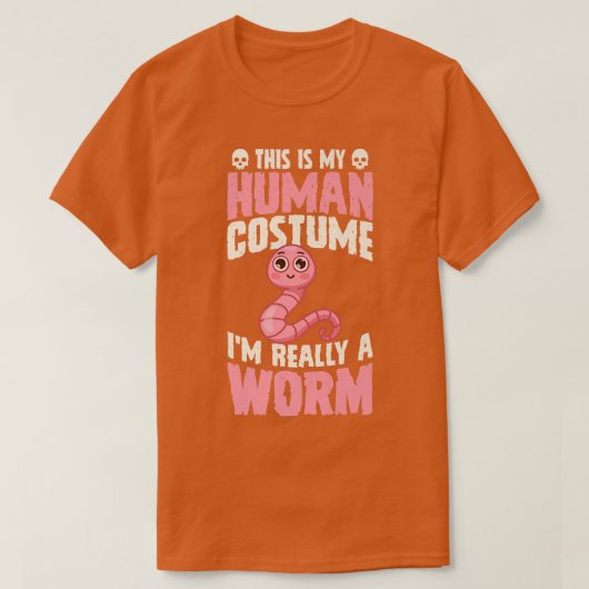 This Is My Human Costume I'm Really A Worm Hallowe T-shirt (Design voorkant)