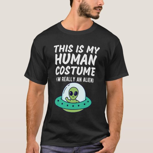 This Is My Human Costume I'm Really An Alien Desi T-shirt (Voorkant)