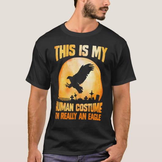 This is my human costume I'm really an eagle full  T-shirt (Voorkant)